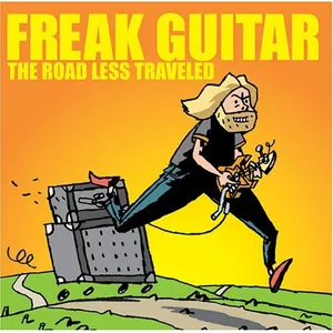 Freak guitar : the road less travelled